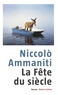 Niccolo Ammaniti - La fête du siècle.