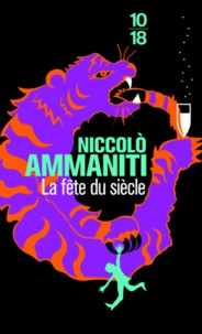 Niccolo Ammaniti - La fête du siècle.