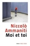 Niccolo Ammaniti - Moi et toi.