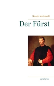 Niccolò Machiavelli - Der Fürst.