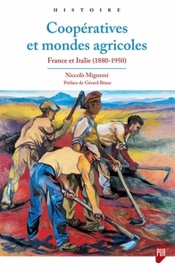 Niccolo Mignemi - Coopératives et mondes agricoles - France et Italie (1880-1950).