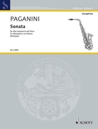 Niccolò Paganini - Edition Schott  : Sonate - après le quatuor no. 15 en la mineur pour violon, alto, violoncelle et guitare. alto saxophone in Eb and piano. Partition et partie..