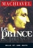Niccolo Pietro Machiavel (Machiavelli dit) - Le Prince.