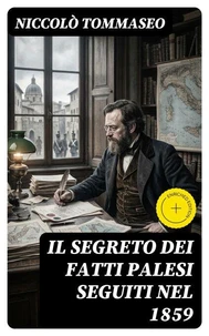 Il segreto dei fatti palesi seguiti nel 1859