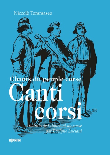 Niccolò Tommaseo - Nic - Chants du peuple corse.
