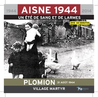 Plomion 31 août 1944 village martyr