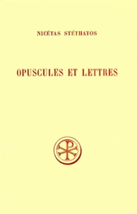  Nicetas Stethatos - Opuscules et lettres.