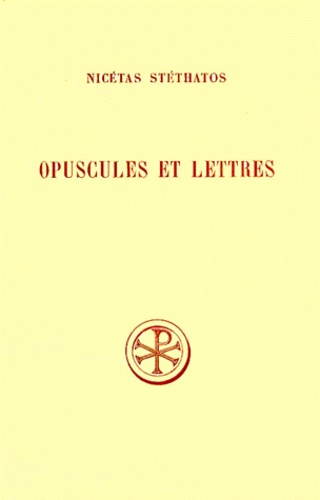 Nicetas Stethatos - Opuscules et lettres.