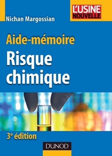 Nichan Margossian - Aide-mémoire du risque chimique - 3ème édition.