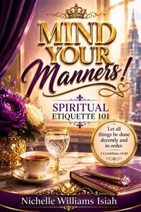 Mind Your Manners! Spiritual Etiquette 101