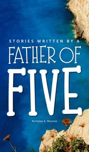 Stories Written By A Father Of Five
