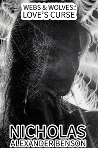 Webs &amp; Wolves: Love's Curse