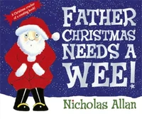 Father Christmas Needs a Wee !