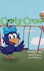  Nicholas Aragon - Curly Crow va al parque - Curly Crow Spanish Series, #4.