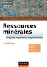Nicholas Arndt et Clément Ganino - Ressources minérales - 2e éd. - Cours et exercices corrigés.