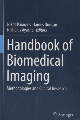 Handbook of Biomedical Imaging. Methodologie and Clinical Research