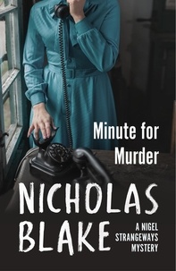 Nicholas Blake - Minute for Murder.