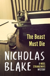 Nicholas Blake - The Beast Must Die.
