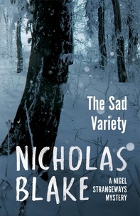 Nicholas Blake - The Sad Variety.
