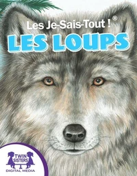 Les Je-Sais-Tout !® Les Loups
