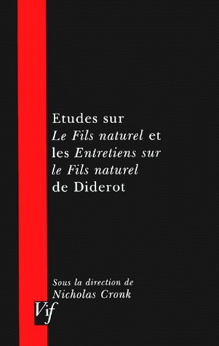 Nicholas Cronk - Etudes sur Le fils naturel et les Entretiens sur le Fils naturel de Diderot.