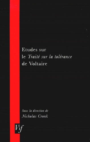 Nicholas Cronk - Etudes sur le traité sur la tolérance de Voltaire.