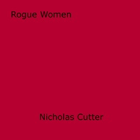 Nicholas Cutter - Rogue Women.