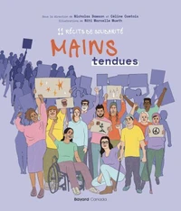 Mains tendues. 11 recits de solidarite