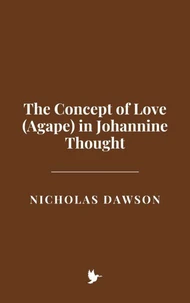 The Concept of Love (Agape) in Johannine Thought