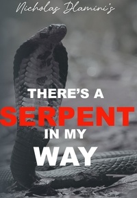  Nicholas Dlamini - There’s A Serpent in my Way.
