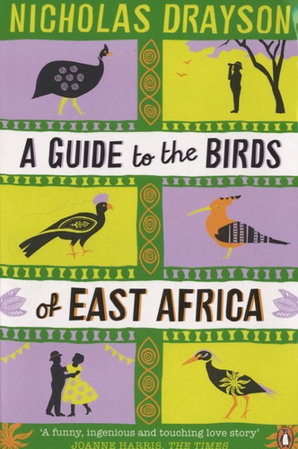 Nicholas Drayson - A guide to the Birds of East Africa.
