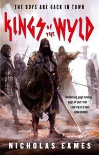 Nicholas Eames - Kings of the Wyld - The Band, Book One.