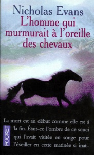 Nicholas Evans - L'homme qui murmurait à l'oreille des chevaux.