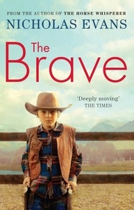 Nicholas Evans - The Brave.