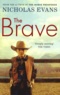 Nicholas Evans - The Brave.