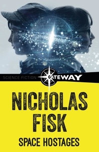 Nicholas Fisk - Space Hostages.