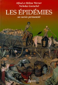Les Epidemies. Un Sursis Permanent