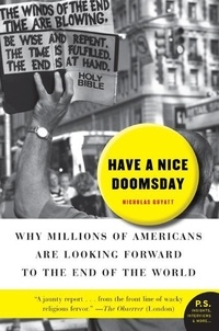 Nicholas Guyatt - Have a Nice Doomsday - Why Millions of Americans are Looking.