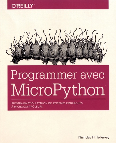 Programmer avec MicroPython. Programmation Python de systèmes embarqués à microcontrôleurs