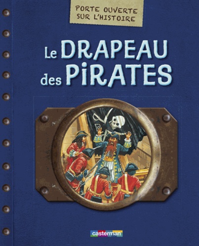 Nicholas Harris et Peter Dennis - Le Drapeau des pirates.
