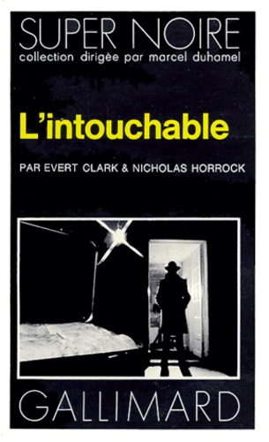 Nicholas Horrock et Evert Clark - L'Intouchable.