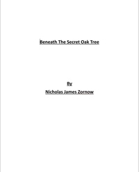  Nicholas James Zornow - Beneath The Secret Oak Tree.