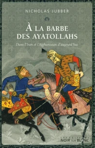A la barbe des Ayatollahs