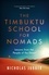 The Timbuktu School for Nomads. Lessons from the People of the Desert