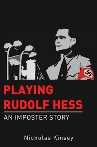  Nicholas Kinsey - Playing Rudolf Hess.