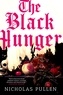 Nicholas Pullen - The Black Hunger.