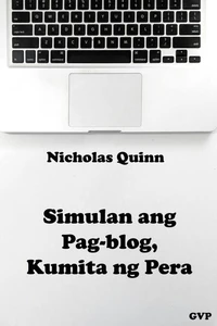 Simulan ang Pag-blog, Kumita ng Pera