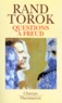 Nicholas Rand et Maria Torok - Questions à Freud - Du devenir de la psychanalyse.