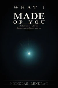 What I Made of You