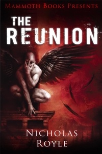 Nicholas Royle - Mammoth Books presents The Reunion.